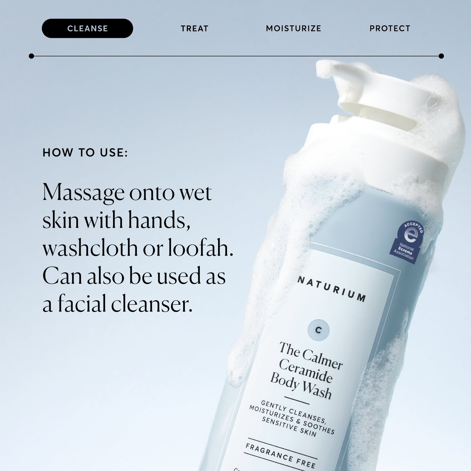 the-calmer-ceramide-body-wash-p7 NATR-40025-Alt-Image-The-Calmer-Ceramide-Body-Wash-04_473be386-102a-4b8d-acae-f11f38e14d29.jpg
